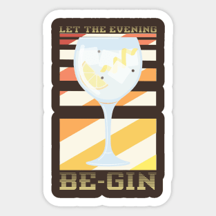 Let The Evening Be Gin Sticker